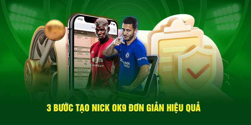3 bước tạo nick Ok9 đơn giản hiệu quả