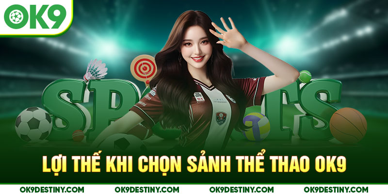 Lợi thế khi chọn sảnh thể thao OK9