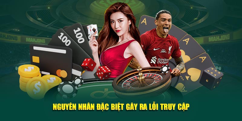 Nguyên nhân đặc biệt gây ra lỗi truy cập